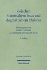 Buchcover Zwischen historischem Jesus und dogmatischem Christus