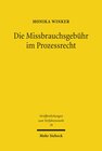 Buchcover Die Missbrauchsgebühr im Prozessrecht