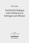 Buchcover Karl Barth's Dialogue with Catholicism in Göttingen and Münster