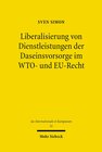 Buchcover Liberalisierung von Dienstleistungen der Daseinsvorsorge im WTO- und EU-Recht