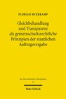 Buchcover Gleichbehandlung und Transparenz als gemeinschaftsrechtliche Prinzipien der staatlichen Auftragsvergabe