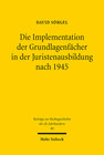 Buchcover Die Implementation der Grundlagenfächer in der Juristenausbildung nach 1945