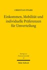 Buchcover Einkommen, Mobilität und individuelle Präferenzen für Umverteilung