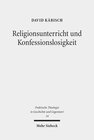 Buchcover Religionsunterricht und Konfessionslosigkeit