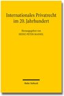 Buchcover Internationales Privatrecht im 20. Jahrhundert