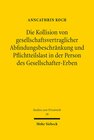 Buchcover Die Kollision von gesellschaftsvertraglicher Abfindungsbeschränkung und Pflichtteilslast in der Person des Gesellschafte