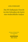 Buchcover Das NS-Euthanasie-Unrecht vor den Schranken der Justiz: eine strafrechtliche Analyse