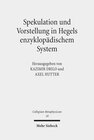 Buchcover Spekulation und Vorstellung in Hegels enzyklopädischem System