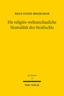 Buchcover Die religiös-weltanschauliche Neutralität des Strafrechts