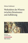 Buchcover Werkstätten des Wissens zwischen Renaissance und Aufklärung
