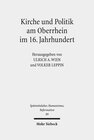 Buchcover Kirche und Politik am Oberrhein im 16. Jahrhundert