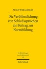 Buchcover Die Veröffentlichung von Schiedssprüchen als Beitrag zur Normbildung