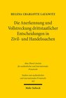 Buchcover Die Anerkennung und Vollstreckung drittstaatlicher Entscheidungen in Zivil- und Handelssachen