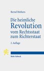 Buchcover Die heimliche Revolution vom Rechtsstaat zum Richterstaat