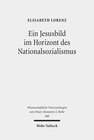 Buchcover Ein Jesusbild im Horizont des Nationalsozialismus