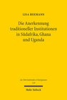 Buchcover Die Anerkennung traditioneller Institutionen in Südafrika, Ghana und Uganda