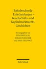 Buchcover Bahnbrechende Entscheidungen - Gesellschafts- und Kapitalmarktrechts-Geschichten