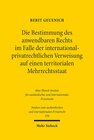 Buchcover Die Bestimmung des anwendbaren Rechts im Falle der internationalprivatrechtlichen Verweisung auf einen territorialen Meh