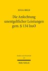 Buchcover Die Anfechtung unentgeltlicher Leistungen gem. § 134 InsO