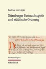 Buchcover Nürnberger Fastnachtspiele und städtische Ordnung