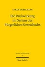 Buchcover Die Rückwirkung im System des Bürgerlichen Gesetzbuchs