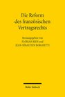 Buchcover Die Reform des französischen Vertragsrechts