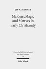 Buchcover Maidens, Magic and Martyrs in Early Christianity