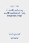 Buchcover Akoluthiewahrung und Jesusüberlieferung im Jakobusbrief