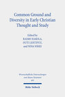 Buchcover Common Ground and Diversity in Early Christian Thought and Study