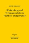 Buchcover Rückwirkung und Vertrauensschutz im Recht der Energiewende