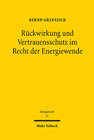 Buchcover Rückwirkung und Vertrauensschutz im Recht der Energiewende