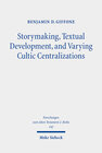 Buchcover Storymaking, Textual Development, and Varying Cultic Centralizations