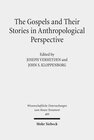 Buchcover The Gospels and Their Stories in Anthropological Perspective
