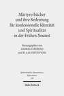 Buchcover Märtyrerbücher und ihre Bedeutung für konfessionelle Identität und Spiritualität in der Frühen Neuzeit