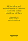 Buchcover Zivilrechtliche und rechtsökonomische Probleme des Internet und der künstlichen Intelligenz