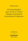 Buchcover Die Verwertbarkeit gem. 28 USC § 1782(a) erlangter Beweismittel im deutschen Zivilprozess