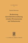 Buchcover Rechtsetzung durch Betriebsvereinbarung zwischen Privatautonomie und Tarifautonomie