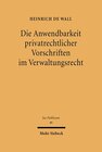 Buchcover Die Anwendbarkeit privatrechtlicher Vorschriften im Verwaltungsrecht