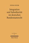 Buchcover Integration und Subsidiarität im deutschen Bundesstaatsrecht