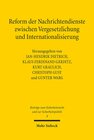 Buchcover Reform der Nachrichtendienste zwischen Vergesetzlichung und Internationalisierung