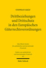 Buchcover Drittbeziehungen und Drittschutz in den Europäischen Güterrechtsverordnungen
