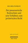 Buchcover Der possessorische Besitzschutz und sein Verhältnis zum petitorischen Recht
