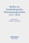 Buchcover Quellen zur brandenburgischen Reformationsgeschichte (1517-1615)