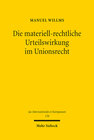 Buchcover Die materiell-rechtliche Urteilswirkung im Unionsrecht