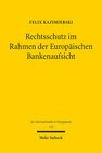 Buchcover Rechtsschutz im Rahmen der Europäischen Bankenaufsicht