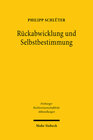 Buchcover Rückabwicklung und Selbstbestimmung