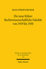 Buchcover Die neue Kölner Rechtswissenschaftliche Fakultät von 1919 bis 1950