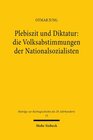 Buchcover Plebiszit und Diktatur: die Volksabstimmungen der Nationalsozialisten