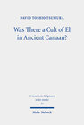 Buchcover Was There a Cult of El in Ancient Canaan?
