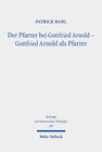 Buchcover Der Pfarrer bei Gottfried Arnold - Gottfried Arnold als Pfarrer